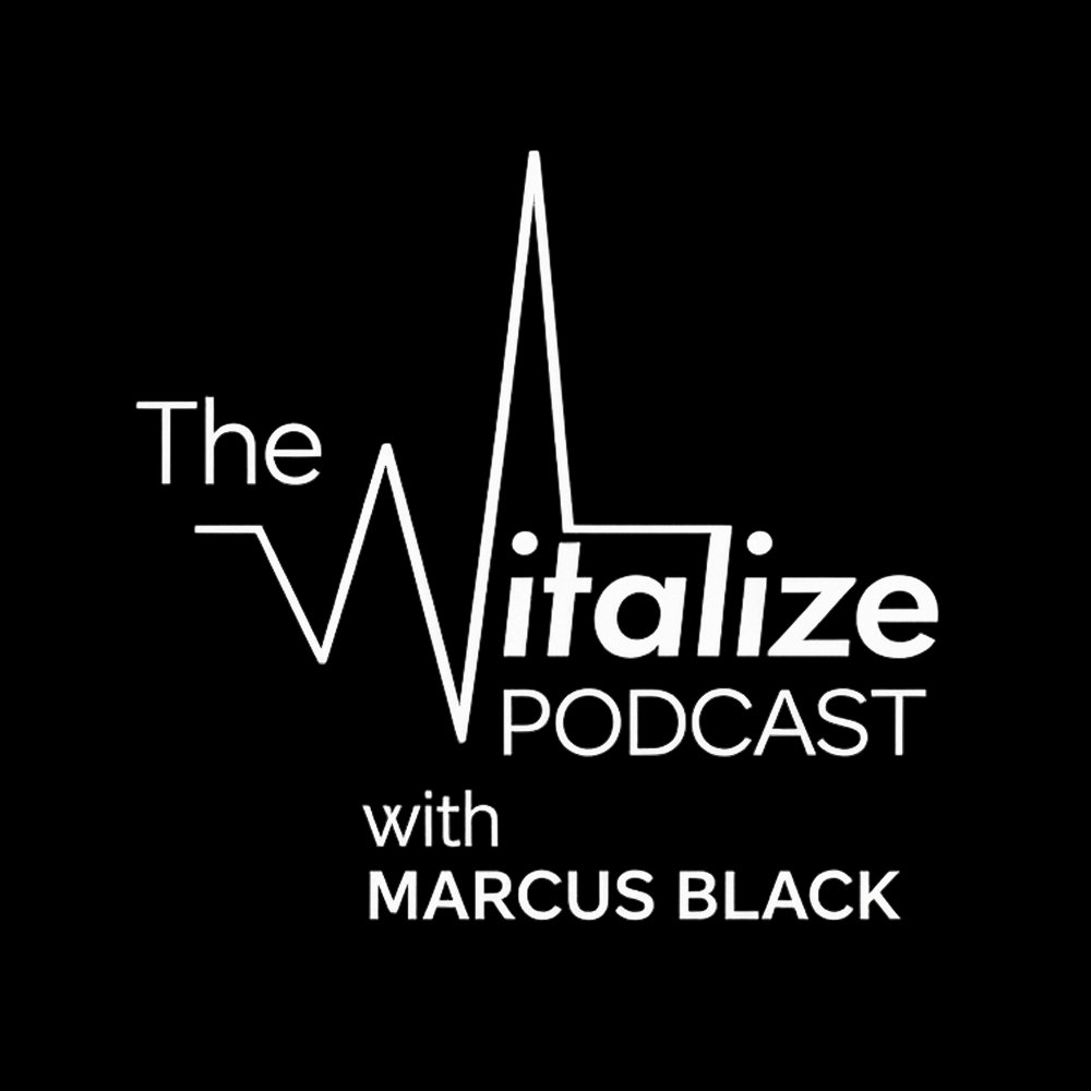The Vitalize Podcast with Marcus Black